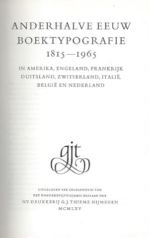 Seller image for ANDERHALVE EEUW BOEKTYPOGRAFIE, 1815-1965 IN AMERIKA, ENGELAND, FRANKRIJK, DUITSLAND, ZWITSERLAND, ITALIE, BELGIE EN NEDERLAND. /. ONE AND HALF CENTURIES BOOK TYPOGRAPHY, 1815-1965 IN AMERICA, ENGLAND, FRANCE, GERMANY, SWITZERLAND, ITALY, BELGIUM AND THE NETHERLANDS. for sale by ART...on paper - 20th Century Art Books