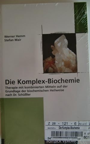 Bild des Verkufers fr Die Komplex-Biochemie: Therapie mit kombinierten Mitteln auf der Grundlage der biochemischen Heilweise nach Dr. Schler zum Verkauf von Herr Klaus Dieter Boettcher