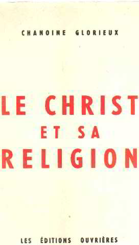 Immagine del venditore per Le christ et sa religion venduto da librairie philippe arnaiz