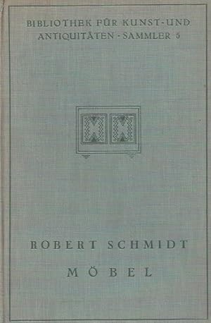 Möbel. Ein Handbuch für Sammler und Liebhaber. Mit 230 Abbildungen.