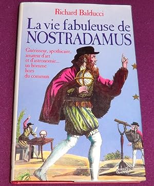 Seller image for LA VIE FABULEUSE DE NOSTRADAMUS for sale by LE BOUQUINISTE