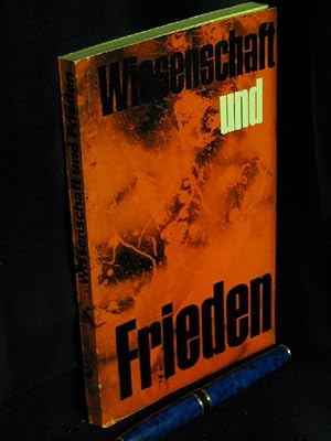 Seller image for Wissenschaft und Frieden - for sale by Erlbachbuch Antiquariat