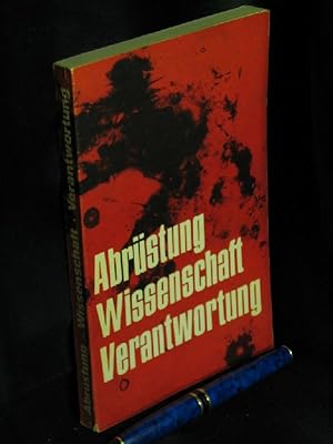 Seller image for Abr�stung Wissenschaft Verantwortung - for sale by Erlbachbuch Antiquariat