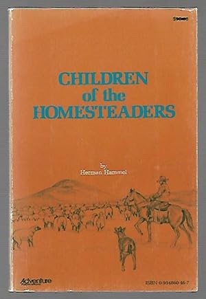 Image du vendeur pour Children of the Homesteaders mis en vente par K. L. Givens Books