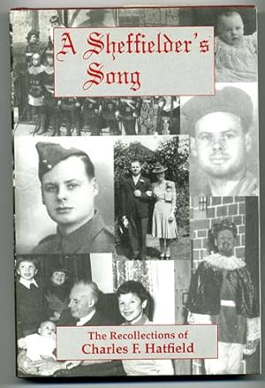 A Sheffielder's Song: The Recollections of Charles F. Hatfield.