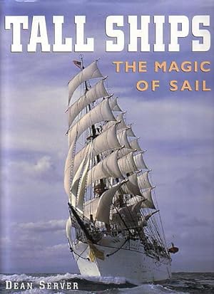 Seller image for TALL SHIPS - The Magic of Sail for sale by Jean-Louis Boglio Maritime Books