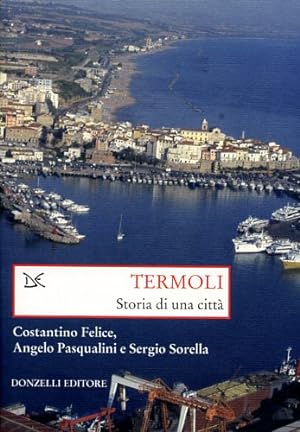 Bild des Verkufers fr Termoli. Storia di una citt. zum Verkauf von FIRENZELIBRI SRL