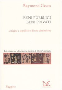 Immagine del venditore per Beni pubblici Beni privati. venduto da FIRENZELIBRI SRL