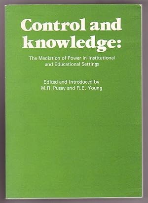 Bild des Verkufers fr Control and Knowledge: The Mediation of Power in Institutional and Education Settings. zum Verkauf von Renaissance Books, ANZAAB / ILAB