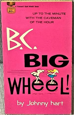 Seller image for B.C. Big Wheel for sale by My Book Heaven