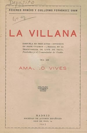 Seller image for LA VILLANA. Zarzuela en tres actos. Basada en la tragicomedia de Lope de Vega Peribez y el Comendador de Ocaa. for sale by Librera Torren de Rueda