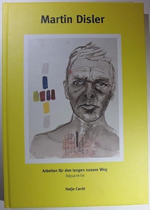 Bild des Verkufers fr Martin Disler. Arbeiten fr den langen nassen Weg. Aquarelle 1972-1996. Katalog zur Ausstellung in der Stdtischen Galerie Ravensburg 2001. zum Verkauf von Antiquariat Roland Ggler