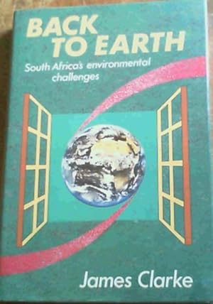 Seller image for Back to Earth: South Africa's Environmental Challenges for sale by Chapter 1