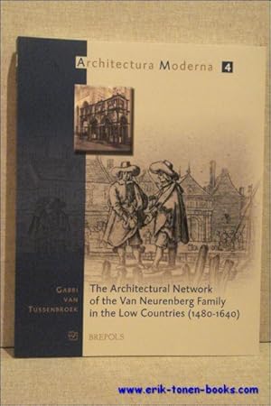 Bild des Verkufers fr architectural network of the Van Neurenberg family in the Low Countries (1480-1640) zum Verkauf von BOOKSELLER  -  ERIK TONEN  BOOKS