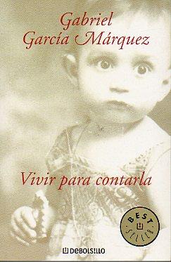 Imagen del vendedor de VIVIR PARA CONTARLA. a la venta por angeles sancha libros