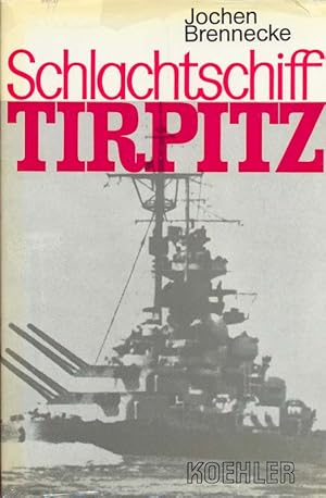 Bild des Verkufers fr Schlachtschiff Tirpitz. Mit einer strategischen Bilanz von Admiral a.D. Theodor Krancke. zum Verkauf von Online-Buchversand  Die Eule