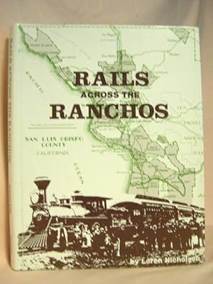 Bild des Verkufers fr RAILS ACROSS THE RANCHOS zum Verkauf von Robert Gavora, Fine & Rare Books, ABAA