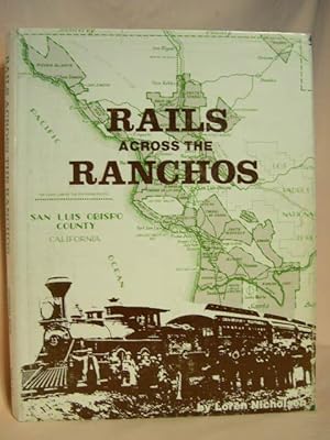 Bild des Verkufers fr RAILS ACROSS THE RANCHOS zum Verkauf von Robert Gavora, Fine & Rare Books, ABAA