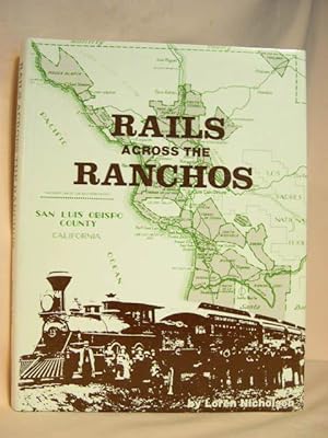 Bild des Verkufers fr RAILS ACROSS THE RANCHOS zum Verkauf von Robert Gavora, Fine & Rare Books, ABAA