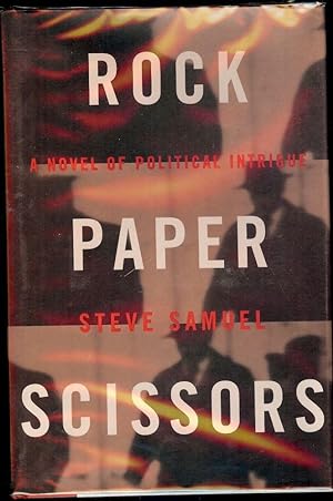 ROCK, PAPER, SCISSORS: A NOVEL OF POLITICAL INTRIGUE