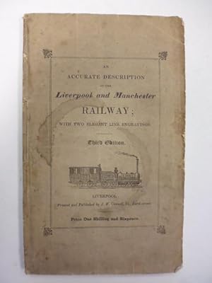 An accurate description of the Liverpool and Manchester Railway, the tunnel, the bridges, and oth...