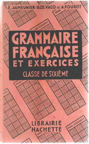Grammaire française et exercices / classe de sixieme
