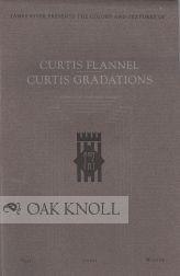 Seller image for CURTIS FLANNEL, CURTIS GRADATIONS. TEXT, COVER, WRITING for sale by Oak Knoll Books, ABAA, ILAB
