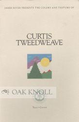 Seller image for JAMES RIVER PRESENTS THE COLORS AND TEXTURE OF CURTIS TWEEDWEAVE, TEXT, COVER for sale by Oak Knoll Books, ABAA, ILAB