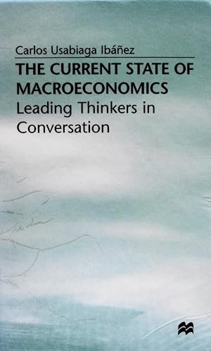 Image du vendeur pour The Current State of Macroeconomics: Leading Thinkers in Conversation mis en vente par School Haus Books