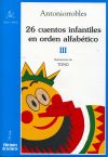 Seller image for 26 cuentos infantiles en orden alfabtico. Tomo III for sale by AG Library