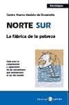Seller image for Norte/Sur. La fbrica de la pobreza for sale by AG Library