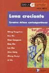 Image du vendeur pour Luna Creciente. Cuentos chinos contemporneos mis en vente par AG Library