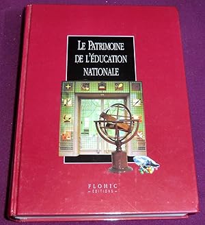 Seller image for LE PATRIMOINE DE L'EDUCATION NATIONALE for sale by LE BOUQUINISTE