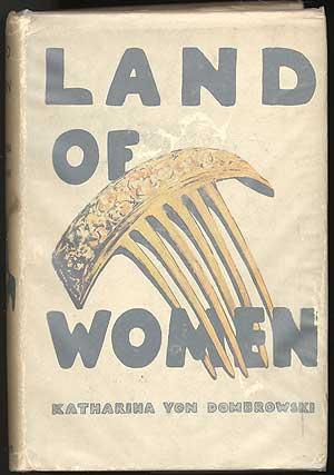 Bild des Verkufers fr Land of Women: The Tale of a Lost Nation zum Verkauf von Between the Covers-Rare Books, Inc. ABAA