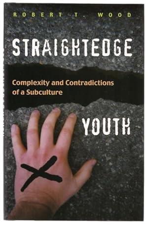 Straight Edge Youth: Complexity and Contradictions of a Subculture