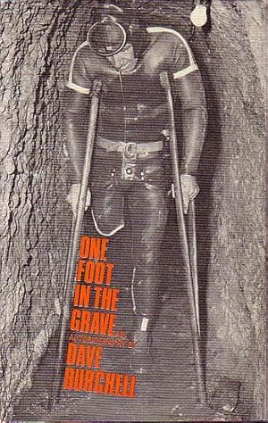 Imagen del vendedor de ONE FOOT IN THE GRAVE - An Autobiography a la venta por Jean-Louis Boglio Maritime Books