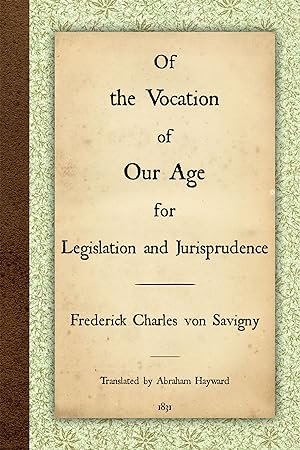 Seller image for Of the Vocation of Our Age for Legislation and Jurisprudence. for sale by The Lawbook Exchange, Ltd., ABAA  ILAB
