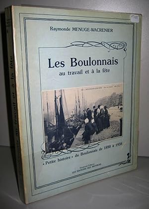 Image du vendeur pour Les Boulonnais au travail  la fte mis en vente par Librairie Thot