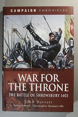 Seller image for War for the Throne. The Battle of Shrewsbury 1403. for sale by Offa's Dyke Books