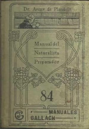 Imagen del vendedor de MANUAL DEL NATURALISTA PREPARADOR a la venta por Librera Cajn Desastre