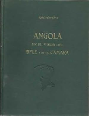 Imagen del vendedor de ANGOLA EN EL VISOR DE RIFLE Y DE LA CMARA a la venta por Librera Cajn Desastre