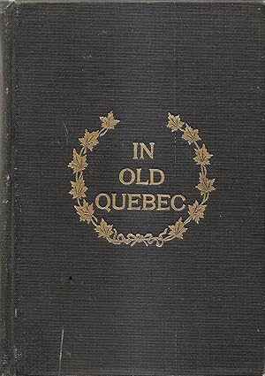 Seller image for In Old Quebec and Other Sketches for sale by Hockley Books