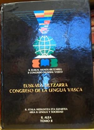 EUSKARA BILTZARRA CONGRESO DE LA LENGUA VASCA. II EUSKAL MUNDU-BILTZARRA II CONGRESO MUNDIAL VASC...