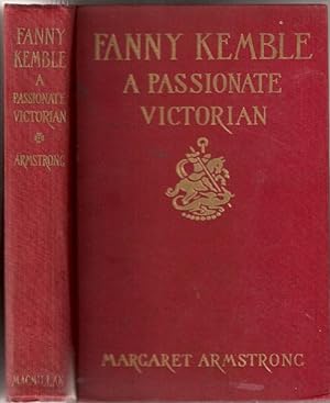 Fanny Kemble. a Passionate Victorian