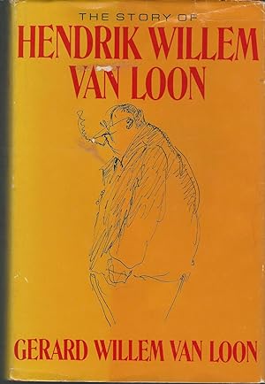Seller image for The Story of Hendrik Willem van Loon for sale by Dorley House Books, Inc.