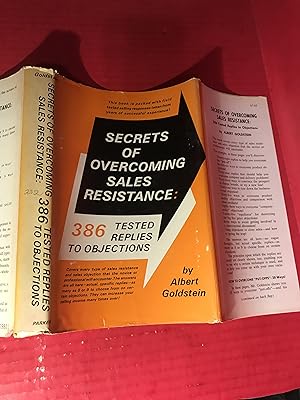 Secrets of Overcoming Sales Resistance 386 Tested Replies to Objections