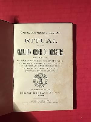 Ritual of the Canadian Order of Foresters Containg the Ceremonies of Opening and Closing Subor. D...