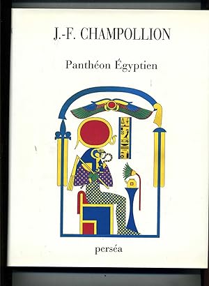 PANTHEON EGYPTIEN. Collection des personnages mythologiques de l'ancienne Egypte d'aprés les monu...