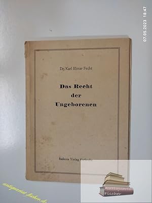 Seller image for Das Recht der Ungeborenen. Vortrag gehalten am 13.12.1946 for sale by Antiquariat-Fischer - Preise inkl. MWST