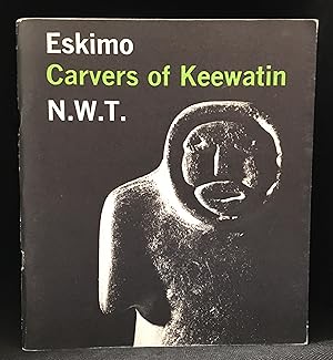 Eskimo Carvers of Keewatin N.W.T.